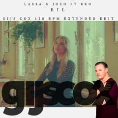 La$$a & Jozo Ft BKO- Bil (Gijs Cox' 128 Bpm Extended Edit)