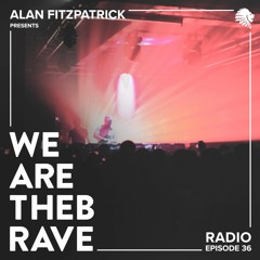 We Are The Brave Radio 036 - Harvey McKay Guest Mix