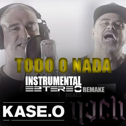 Nach, Kase.O Todo O Nada (Instrumental Remake) Eztereo