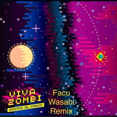 Viva Zombi - Esa Momia (Facu Wasabi Zombe Remix)