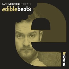 EB096 - Edible Beats - Eats Everything b2b Andres Campo live from Cosmos, Sevilla (Part 2)