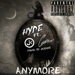 Hype - Anymore Ft Josh & Conscious