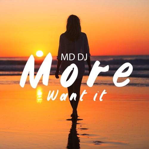 Stream MD Dj - Want It More (Original Mix) by MD Dj | Listen online for ...