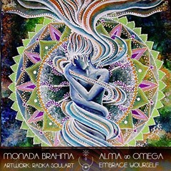 MONADA BRAHMA 008 | Alma ∞ Omega | Embrace Yourself - Portal to Peace
