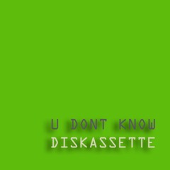 U DONT KNOW (Original Mix)