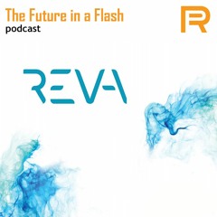 Future In A Flash - Reggie Groves CEO of Reva Medical