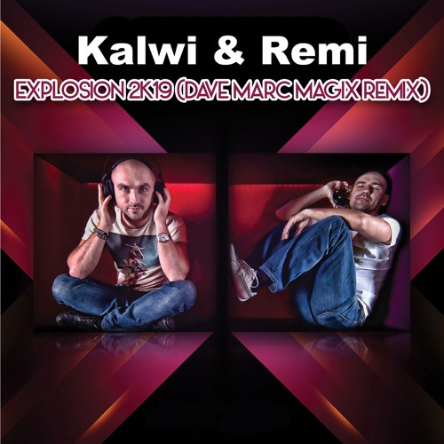Explosion 2k19 (DAVE MARC & MagiX Remix)