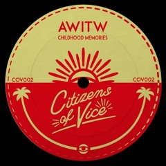 PREMIERE: AWITW - Memories (Plastic Fantastic Remix) [Citizens Of Vice]