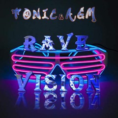 Tonic & AGM - Rave Vision (Original Mix)