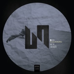 UNS049 | Alejandro | Rar EP | OUT 01.21.2019