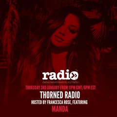 Thorned Radio Hosted By Francesca Rose Featuring Manda