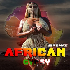 JEPOMAX - AFRICAN GYPSY (OFFICIAL AUDIO)