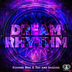 Kimono Dog X Try and Imagine - Dream Rhythm