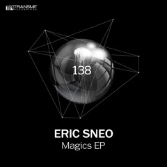 Eric Sneo - Magics (Original Mix) [Transmit Recordings]