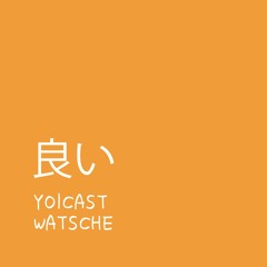 yoicast - watsche