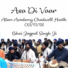 10 Bhai Jagpal Singh Ji - Asa Di Vaar - Atam Academy Chadwell Heath - Saturday 3rd November