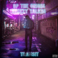 Steezy Talkin' feat. Transit prod. Big Lo$