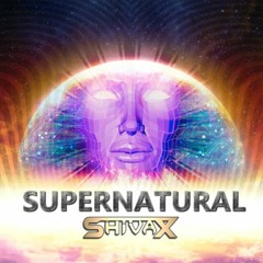 Shivax - Supernatural (Original Mix) [Free Download]
