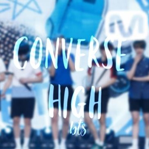 Stream Converse High-bts by 🎀🩹𝚜𝚘𝚙𝚑𝚒𝚊 | Listen online for free on  SoundCloud