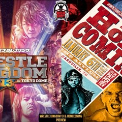 NJPW Wrestle Kingdom 13 & IMPACT Wrestling's Home Coming Preview