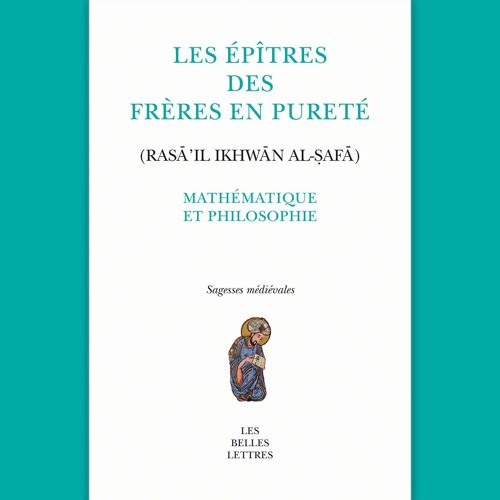 Stream Les Épîtres des Frères en pureté by Éditions Les Belles Lettres