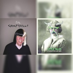 Cheap Talks (Mashup) - Sia & Of Monsters And Men