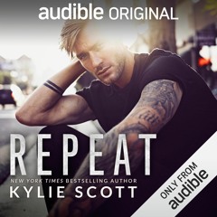 Repeat by Kylie Scott, Narrated by Andi Arndt