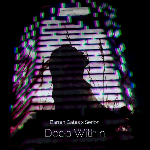 Barren Gates X Serion - Deep Within