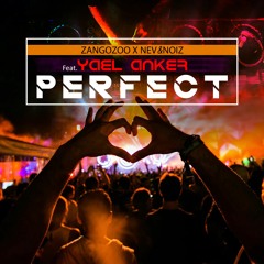 ZANGOZOO X NEV&NOIZ Feat. Yael Anker - Perfect (Cover For Ed Sheeran)