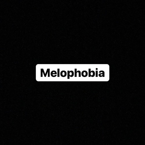Melophobia