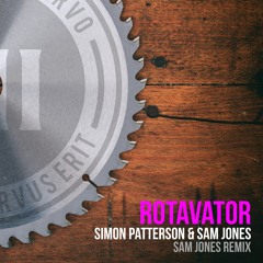 Simon Patterson & Sam Jones - Rotavator - Sam Jones Remix