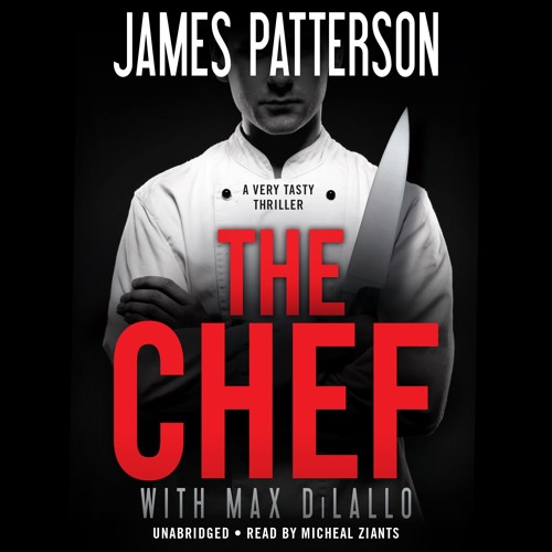 THE CHEF by James Patterson, Max DiLallo. Read by Micheal Ziants - Audiobook Excerpt