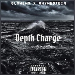 Depth Charge Ft. SloweMo & Rhymestein