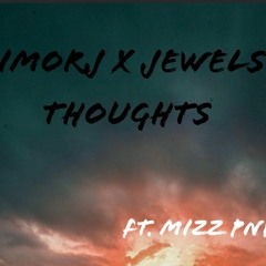 Thoughts - Imorj x Jewels ft Mizz Pnb