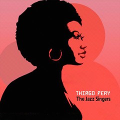 Thiago Pery - The Jazz Singers [FREE DOWNLOAD]