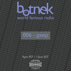 World Famous Radio 006 feat. GAWP
