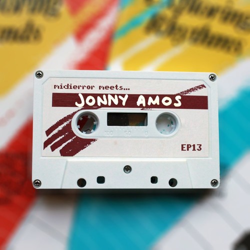 midierror meets... Jonny Amos [EP13] Pop Songwriter / Producer