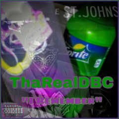ThaRealDBC-"I Remember"(not mixed)