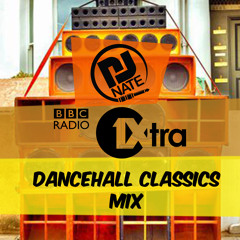DJ Nate - BBC 1Xtra Dancehall Classics Mix
