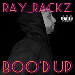 Ray_Rackz - Boo'd Up Remix