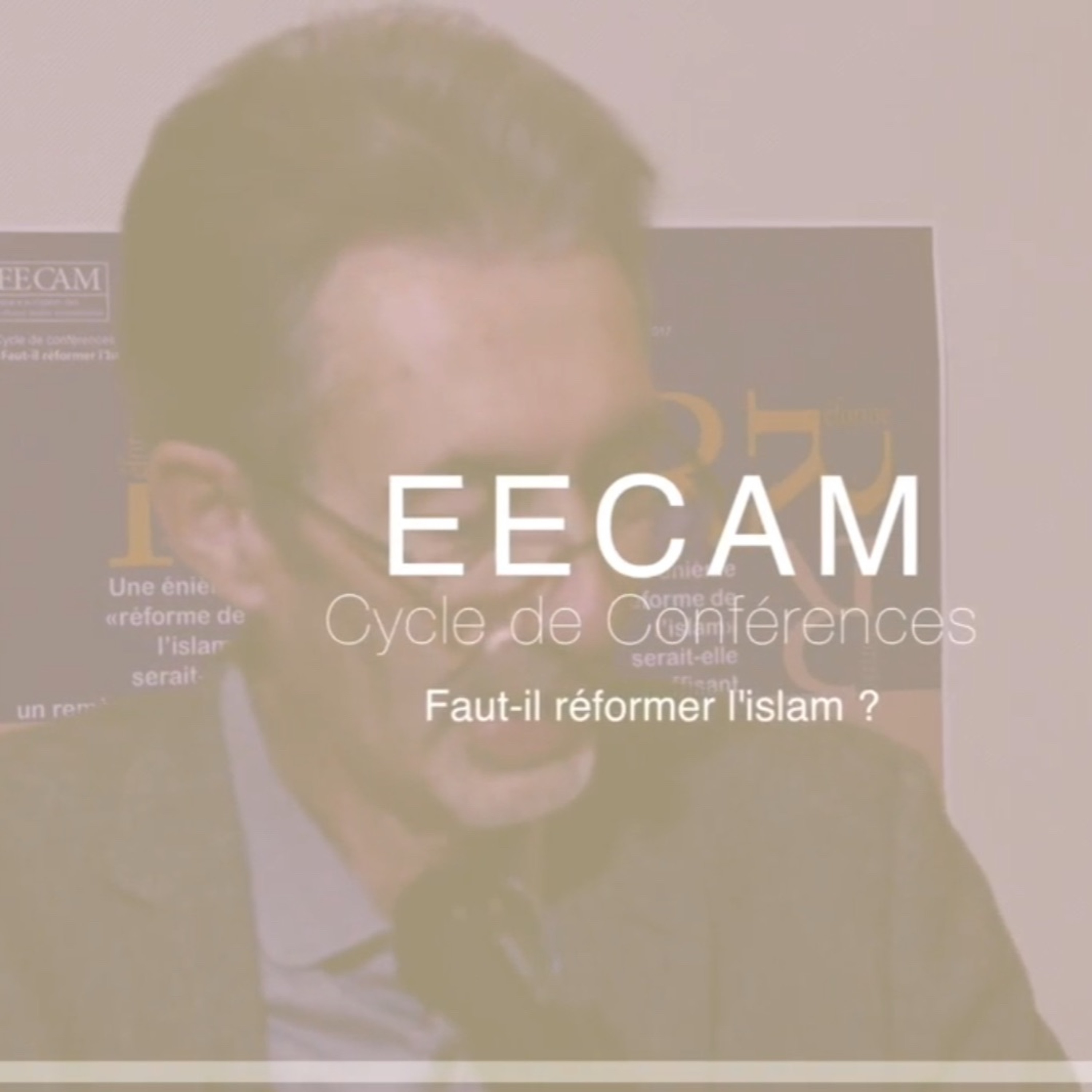 Faut-il réformer l'islam? (EECAM le 3 novembre 2016) episode artwork