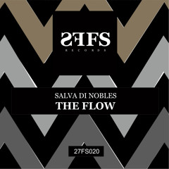27FS020 : Salva Di Nobles - The Flow (Original Mix)