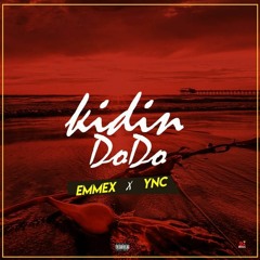 Kidin Dodo ft YNC