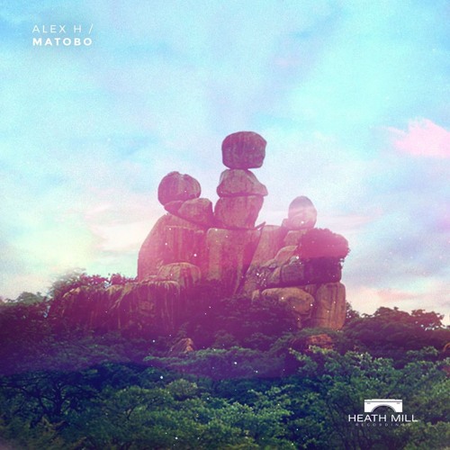 Alex H - Matobo (Original Mix) [Heath Mill Recordings]