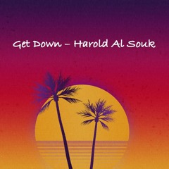 Get Down - Harold Al Souk