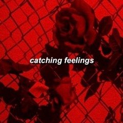 Catching Feelings (Prod. by TjK)
