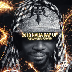 2018 Naija Rap Up