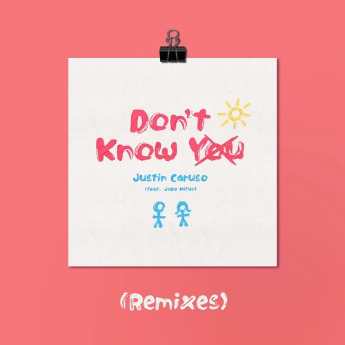 Justin Caruso - Don't Know You (feat. Jake Miller) [Flyes Remix]