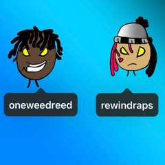 WEEDREED & RewindRaps - Everyday