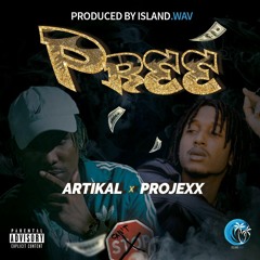 Artikal x Projexx - Pree (Prod. By Island Wav.)
